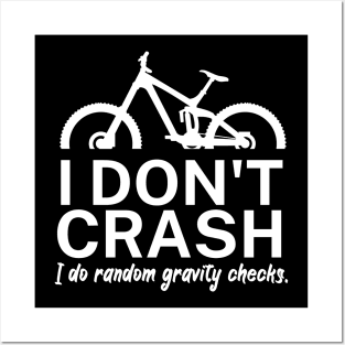 I dont crash I do random gravity checks Posters and Art